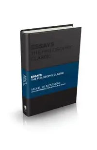 Essays by Montaigne: The Philosophy Classic