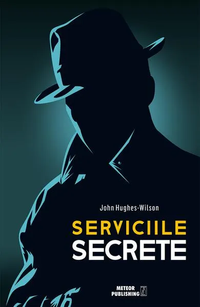 Serviciile secrete - Paperback brosat - John Hughes-Wilson