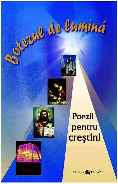 Botezul de lumină. Poezii pentru creștini - Paperback brosat - Ala Bujor
