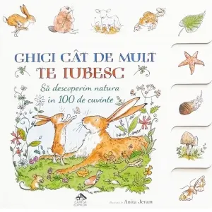 Ghici cat de mult te iubesc. Sa descoperim natura