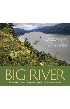 Big River: Resilience and Renewal in the Columbia Basin