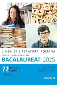 Limba si literatura romana. Ghid complet pentru BAC 2025