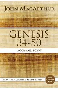 Genesis 34 to 50: Jacob and Egypt