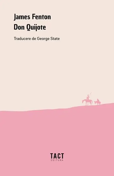 Don Quijote. O adaptare a romanului lui Miguel de Cervantes Saavedra - Paperback - James Fenton