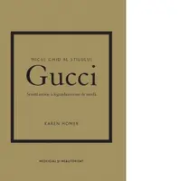 Micul ghid al stilului: Gucci. Scurta istorie a legendarei case de moda