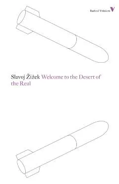 Welcome to the Desert of the Real: Five Essays on September 11 and Related Dates