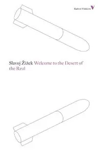 Welcome to the Desert of the Real: Five Essays on September 11 and Related Dates