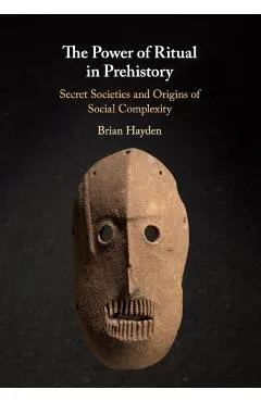 The Power of Ritual In Prehistory