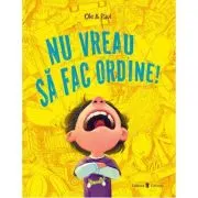 Nu vreau sa fac ordine!