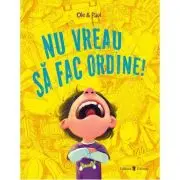Nu vreau sa fac ordine!