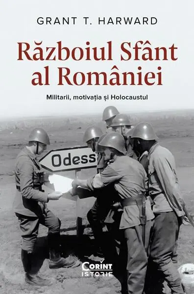 Războiul Sfânt al României - Paperback brosat - Grant T. Harward