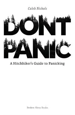 Don't Panic: A Hitchhiker's Guide to Panicking