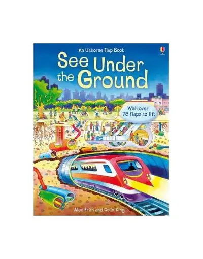See Inside Under the Ground - Hardcover - Alex Frith