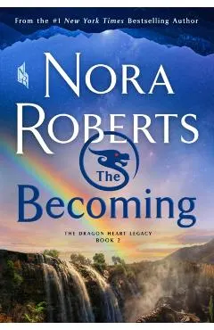 The Becoming: The Dragon Heart Legacy, Book 2