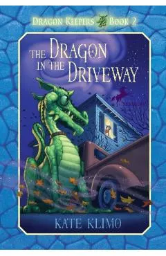 Dragon Keepers #2: The Dragon in the Driveway