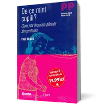 De ce mint copiii? Cum pot încuraja părinţii sinceritatea