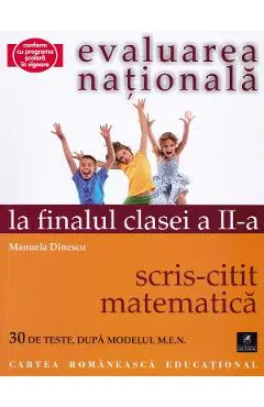 Evaluarea nationala la finalul clasei 2: Scris-citit - Matematica