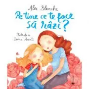 Pe tine ce te face sa razi?