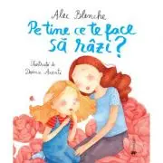 Pe tine ce te face sa razi?