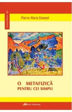 O metafizica pentru cei simpli