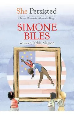 She Persisted: Simone Biles