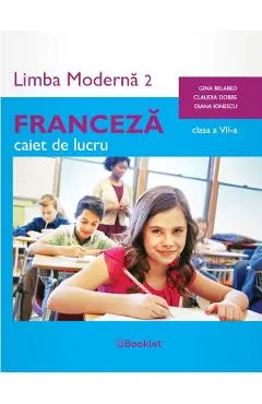Franceza. Limba moderna 2 - Clasa 7 - Caiet de lucru