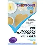 Cambridge Checkpoints VCE Food and Technology Units 3 and 4 2013