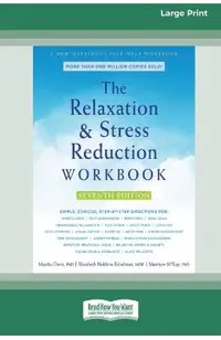 The Relaxation and Stress Reduction Workbook (16pt Large Print Edition)