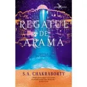 Regatul de arama. Cartea a doua din Trilogia Daevabadului