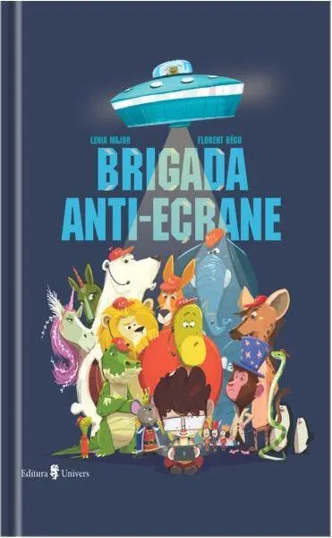 Brigada anti-ecrane - Hardcover - Lenia Major