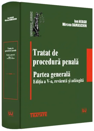 Tratat de procedură penală. Partea generală - Paperback brosat - Ion Neagu