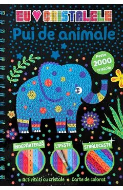 Activitati cu cristale. Pui de animale
