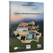 Calator in Romania mea profunda