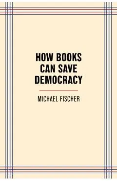 How Books Can Save Democracy