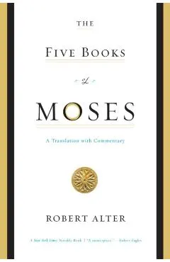 The Five Books of Moses: A Translation with Commentary