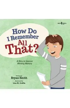 How Do I Remember All That?: A Story to Improve Working Memory