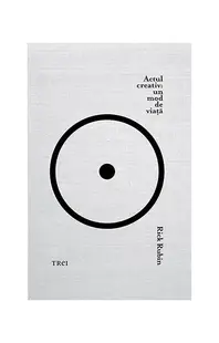 Actul creativ: un mod de viață - Paperback brosat