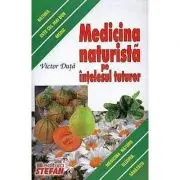 Medicina naturista pe intelesul tuturor