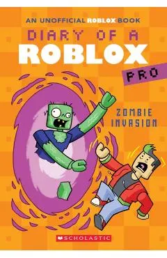 Zombie Invasion (Diary of a Roblox Pro #5: An Afk Book)