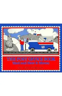 The Post Office Book: Mail and How It Moves