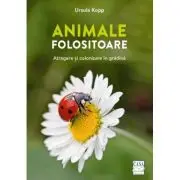 Animale folositoare - Atragere si colonizare in gradina