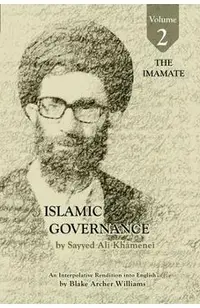 Governance of the Divinely-Sanctioned Social Order under Conditions of Religious Solidarity Volume 2: The Imamate