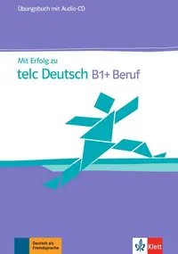 Mit Erfolg zu telc Deutsch B1+ Beruf - Paperback brosat - Radka Lemmen