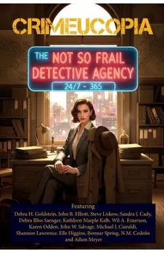 Crimeucopia - The Not So Frail Detective Agency