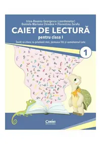 Caiet de lectura pentru clasa I. Invat sa citesc cu prietenii mei, testoasa Titi si cameleonul Lola