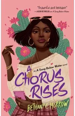 A Chorus Rises: A Song Below Water Novel