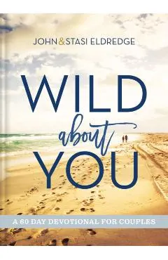 Wild about You: A 60-Day Devotional for Couples