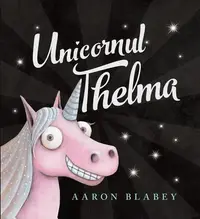 Unicornul Thelma (Vol. 1) - Hardcover