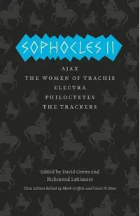 Sophocles II: Ajax/The Women of Trachis/Electra/Philoctetes/The Trackers