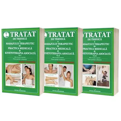 Tratat de tehnică a masajului terapeutic în practica medicală şi kinetoterapia asociată. Vol. I-III